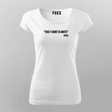 THIS T SHIRT IS WHITE T shirts For Women Online Teez