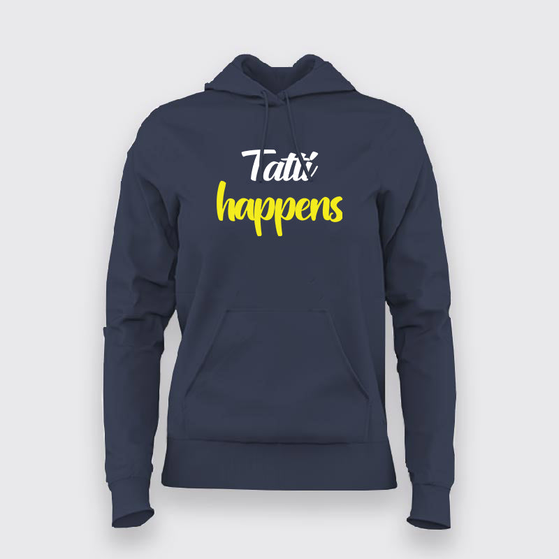 Tatti Happens Funny Hindi Hoodies For Women TEEZ.in