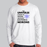 Universe Is Made Of Protons Neutrons And Morons T-Shirt For Men Online India