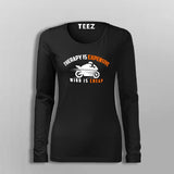 Therapy Is Expensive Wind Is Cheap Fullsleeve T-Shirt For Women Online