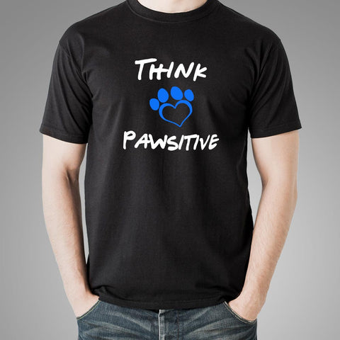 Think Pawsitive T-Shirt For Men Online India