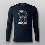 This Is My Happy Face Pug Dog T-Shirt For Men