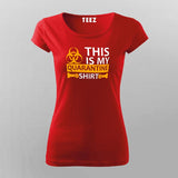 This Is My Quarantine T-Shirt For Women