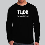 TLDR Too Long Didn't Read Full Sleeve T-Shirt For Men Online India