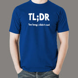 TLDR; Too Long Didn't Read Men's T-Shirt