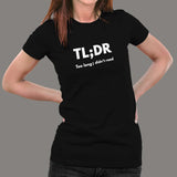 TLDR Too Long Didn't Read T-Shirt For Women India