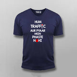 HUM TRAFFIC AUR PYAAR MEIN PHASTE NAHI Hindi T-shirt For Men