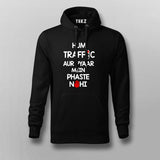HUM TRAFFIC AUR PYAAR MEIN PHASTE NAHI Hindi Hoodie For Men Online India