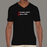 Trouble Maker Since 1958 V-Neck T-Shirt For Men India