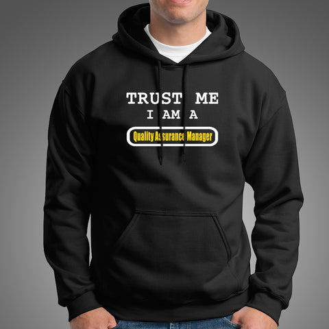 Trust Me I Am A Quality Assurance Manager Men's Hoodies Online India