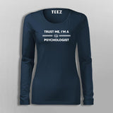 Trust Me I Am A Psychologist T-Shirt For Women