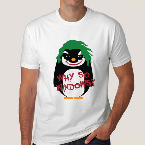 Why So Windows? Linux T-Shirt For Men