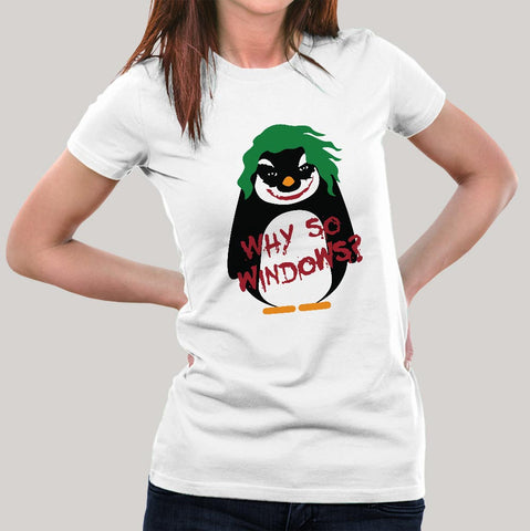 Why So Windows? women's Linux T-shirt