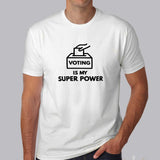 Voting is My Super Power T-shirt for Men india