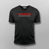 W.R.E.A.M (Work Rules Everything Around Me) Attitude T-shirt For Men
