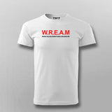 W.R.E.A.M (Work Rules Everything Around Me) Attitude T-shirt For Men