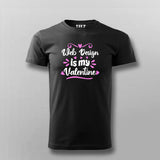 Web Design Is My Valentine T-shirt For Men Online Teez