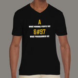 What Programmer See a Funny Programmer V Neck T-Shirt For Men Online India