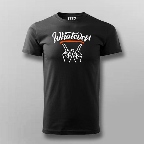 Whatever T-Shirt For Men Online India