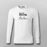 Investor Alert: When I Stop, You'll Know Men's T-Shirt