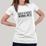 When in Doubt Workout Funny Motivational Gym Women's tshirt online india