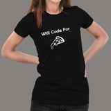 Will Code For Pizza Programmer T-Shirt For Women India