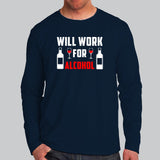 Will Work For Alcohol T-Shirt For Men