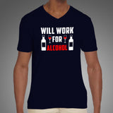 Will Work For Alcohol T-Shirt For Men