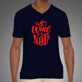 Wine Not T-Shirt For Men