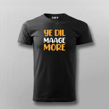 YE DIL MAAGE MORE Funny T-shirt For Men