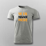 YE DIL MAAGE MORE Funny T-shirt For Men