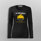 Yes I Am A Bikeaholic Bike Lovers Fullsleeve T-Shirt For Women Online India
