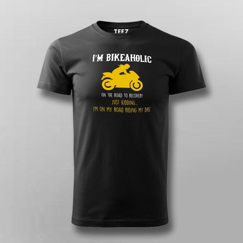 Yes I Am A Bikeaholic Bike Lovers T-Shirt For Men Online India
