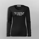 I Am Awake Funny Full Sleeve T-Shirt For Women In Online India