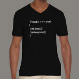 If Sad, Stop, Be Awesome Code Men's Programming v neck T-shirt online 