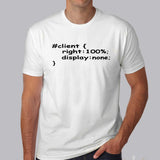 Client's Right 100 % Programming Funny Men's T-Shirt online india