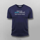 What Are Clouds Made Of? Linux Servers Mostly Funny T-shirt For Men