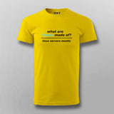 What Are Clouds Made Of? Linux Servers Mostly Funny T-shirt For Men
