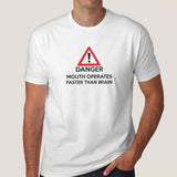 Danger! Mouth Operates Faster Than Brain Men's T-shirt