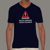Danger! Mouth Operates Faster Than Brain Men's v neck T-shirt online india