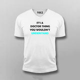 Its A Doctor Thing You Won't Understand Funny Doctor T-shirt For Men