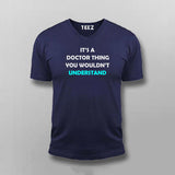 Its A Doctor Thing You Won't Understand Funny Doctor T-shirt For Men