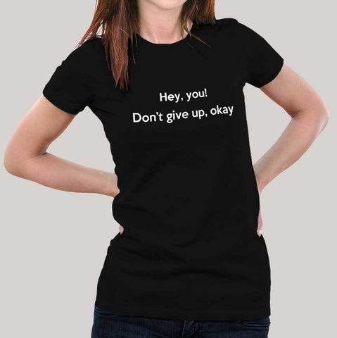 don't give up motivational tee women india