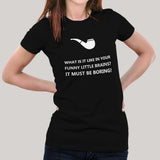 What Is It Like In Your Funny Little Brains? Sherlock Holmes Women's T-shirt