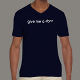 Give Me a Break Funny HTML TAG Men's v neck T-shirt online