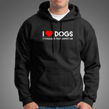 I Love Dogs, It's Humans That Annoy Me Hoodies For Men