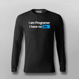 I Am Programmer I Have No Life Funny Programming Full Sleeve T-shirt For Men Online India