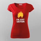 I'm Just Saiyan Anime T-shirt For Women Online Teez