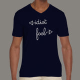 Fool / Idiot Attitude Men's  v neck T-shirt online india