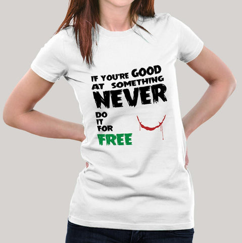 If You Are Good At Something Women T-shirt